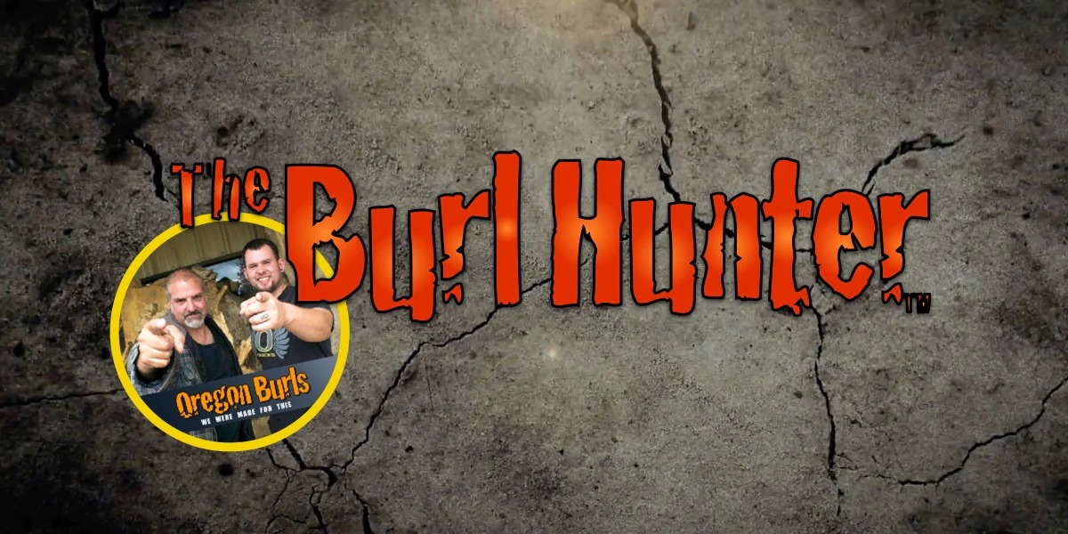 The Burl Hunter